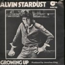 Alvin Stardust - Growing Up - UK 7" Single - Mag88 vg/ex