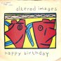Altered Images - Happy Birthday - UK 7" Single - EPCA1522 vg+/m