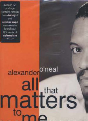 Alexander O'Neal - All That Matters To Me - UK 12" Single - 587723-1 ex/m