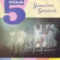 5 Star - Somewhere Somebody - UK 7" Single - PB41661 ex/m
