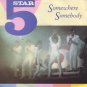 5 Star - Somewhere Somebody - UK 7" Single - PB41661 ex/m