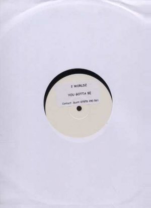 2 Worldz - You Gotta Be - UK 12" Single -  ex/m