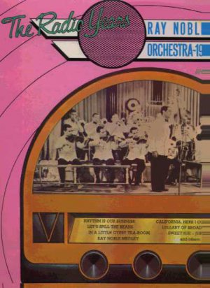Ray Noble & His Orchestra - The Radio Years 1935/6 Vol 1 - UK LP - MONOHMG5019 e