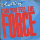 The Real Thing - Can You Feel The Force - UK 7" Single - 7P358 ex/m