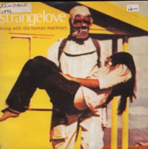 Strangelove - Living With The Human Machines - UK 7" Single - FOOD70 ex/m