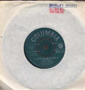 Shirley Bassey - I'll Get By - UK 7" Single - 45-DB4737 ex/ex
