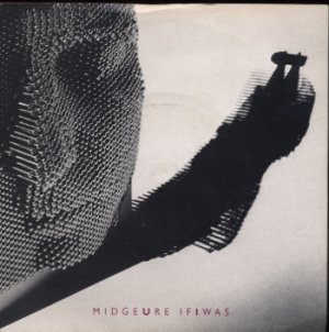 Midge Ure - If I Was - UK 7" Single - URE1 vg/vg