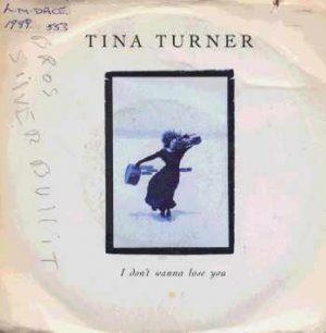 Tina Turner - I Don't Wanna Lose You - UK 7" Single - CL553 f/ex