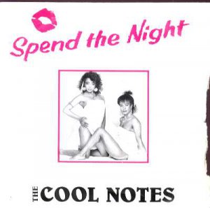 The Cool Notes - Spend The Night - UK 7" Single - AD3 g/vg