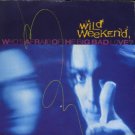 Wild Weekend - Who's Afraid Of The Big Bad Love? - UK 7" Single - R6249 ex/m