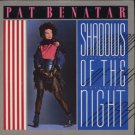 Pat Benatar - Shadows Of The Night - UK 7" Single - Pat2 m/m