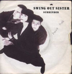 Swing Out Sister - Surrender - UK 7" Single - SWING3 vg/vg