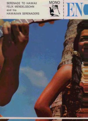 Felix Mendellssohn & his Hawaiian Serenaders - Serenade To Hawaii - UK LP - ENC1