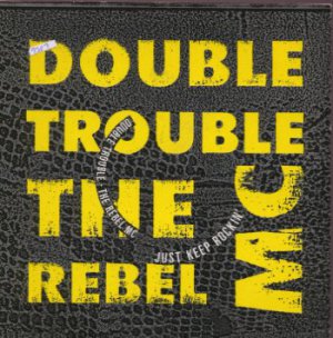 Double Trouble + The Rebel MC - Just Keep Rockin' - UK 7" Single - WAN1 m/m