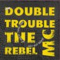 Double Trouble + The Rebel MC - Just Keep Rockin' - UK 7" Single - WAN1 m/m