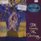 Cactus Rain - Till Comes The Morning - UK 7" Single - TEN338 ex/m
