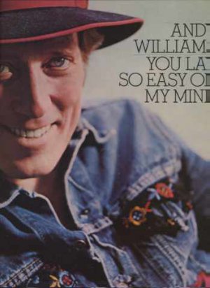 Andy Williams - You Lay So Easy On My Mind - UK LP - CBS80490 ex/m