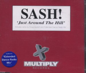 Sash! - Just Around the Hill - UK 3 Track CD Single