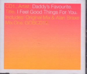 Daddy's Favourite - I Feel Good things For You - UK 3 Track CD Single