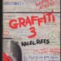 Graffiti 3  By Nigel Rees PB Book