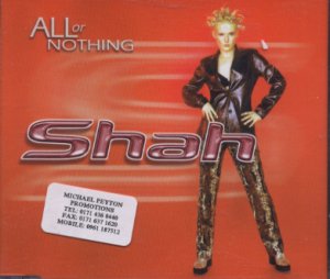 Shah - All Or Nothing - UK 4 Track CD Single