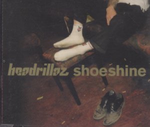 Headrillaz - Shoeshine - UK 3 Track CD Single