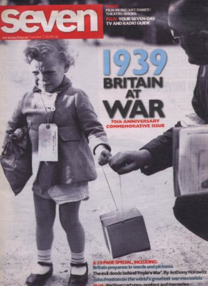 SEVEN MAGAZINE 2009 - 1939 Britain at War
