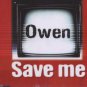 Owen - Save Me - UK 2 Track CD Single