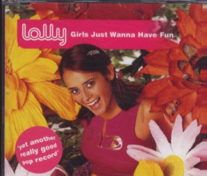 Lolly - Girls Just Wanna Have Fun - UK Promo CD Single