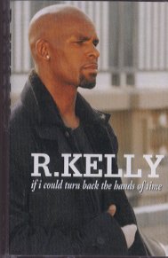 R. Kelly - If I Could Turn Back The Hands Of Time - UK Cassingle - 231841 m/m