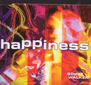 Spirit Walker - Happiness - UK  CD Single + Y-Tribe's High Street Mix