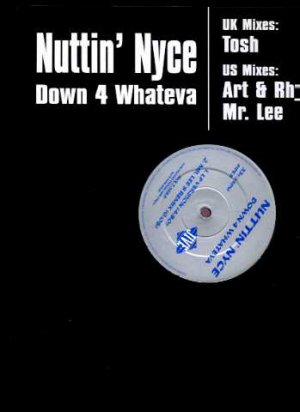 Nuttin' Nyce - Down 4 Whateva - UK Promo 12" Single