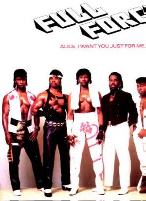 Full Force - Alice, I Want You Just For Me - UK 12" Single