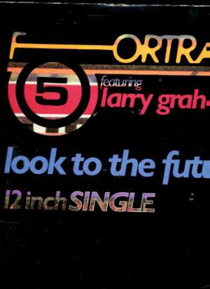 Fortran ft Larry Graham - Look To The Future - USA 12" Single