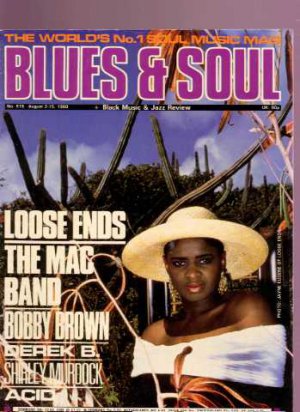 /Loose Ends/Acid/ The Mac Band/Bobby Brown/Derek B - Blues & Soul # 515 - UK Mag