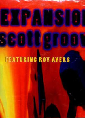 Scott Grooves ft Roy Ayers - Expansions - UK 12" Single