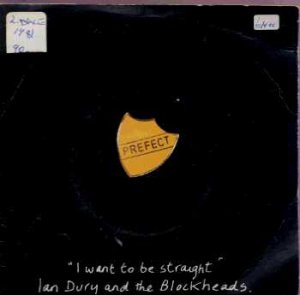 Ian Dury And The Blockheads - I Want To Be Straight - UK 7" Single