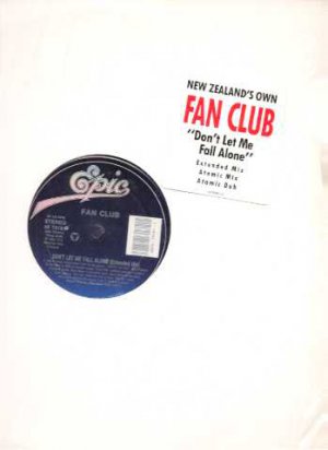 Fan Club - Don't Let Me Fall Alone - NZ 12" Single