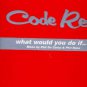 Code Red - What Would You Do If... - UK Promo 12" Single