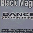 Black Magic - Dance (Do That Thing) - France 12" Single