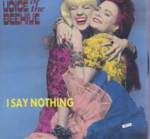 Voice Of The Beehive - I Say Nothing - UK 7" Single