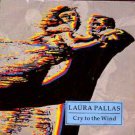 Laura Pallas - Cry To The Wind - UK 7" Single