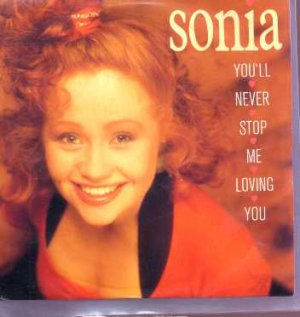 Sonia - You'll Never Stop Me Loving You - UK 7" Single