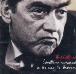 Phil Collins - Something Happened On The Way To Heaven - UK 7" Single