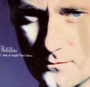 Phil Collins - I Wish It Would Rain Down - UK 7" Single