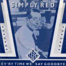 Simply Red - Ev'ry Time We Say Goodbye - UK 7" Single