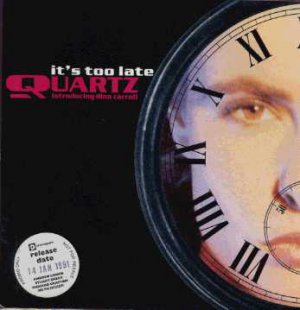 Quartz with Dina Carroll - It's Too Late - UK 7" Single
