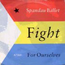 Spandau Ballet - Fight For Ourselves - UK 7" Single
