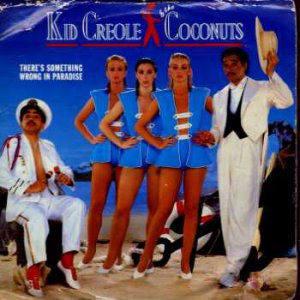 Kid Creole & The Coconuts - There's Something Wrong In Paradise - UK 7" Single
