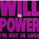 Will To Power - I'm Not In Love - UK 7" Single
